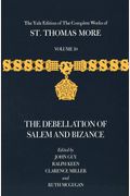 The Yale Edition Of The Complete Works Of St. Thomas More: Volume 10, The Debellation Of Salem And Bizance