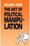 The Art Of Political Manipulation