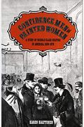 Confidence Men And Painted Women: Study Of Middle Class Culture In America, 1830-70 (Historical Publications)