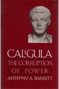 Caligula: The Corruption Of Power