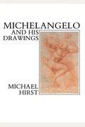 Michelangelo and His Drawings