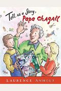Tell Us A Story, Papa Chagall