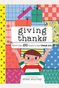Giving Thanks: More Than 100 Ways To Say Thank You