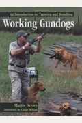 Working Gundogs: An Introduction To Training And Handling