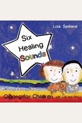 Six Healing Sounds With Lisa And Ted: Qigong For Children