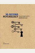 30-Second Psychology: The 50 Most Thought-Provoking Psychology Theories, Each Explained In Half A Minute