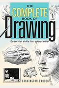Complete Book Of Drawing: Essential Skills For Every Artist
