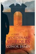 A June Of Ordinary Murders: A Mystery