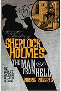 The Further Adventures Of Sherlock Holmes: The Man From Hell (Further Adventures Of Sherlock Holmes (Paperback))
