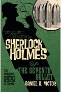 The Further Adventures Of Sherlock Holmes: The Seventh Bullet