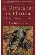 A Naturalist In Florida: A Celebration Of Eden
