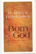 Born Of God: Sermons From John, Chapter One
