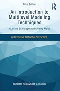 An Introduction To Multilevel Modeling Techniques: Mlm And Sem Approaches Using Mplus, Third Edition