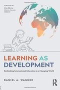Learning As Development: Rethinking International Education In A Changing World