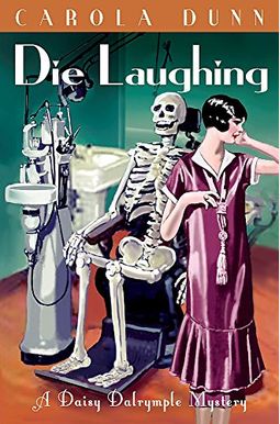 Die Laughing: A Daisy Dalrymple Mystery Die Laughing: A Daisy Dalrymple Mystery