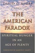 The American Paradox: Spiritual Hunger In An Age Of Plenty