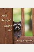 Inside Asperger's Looking Out