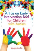 Art As An Early Intervention Tool For Children With Autism