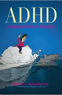 Adhd--Living Without Brakes Adhd--Living Without Brakes