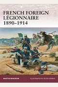 French Foreign LéGionnaire 1890-1914