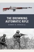 The Browning Automatic Rifle