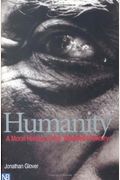 Humanity: A Moral History Of The Twentieth Century