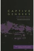 Captive Genders: Trans Embodiment and the Prison Industrial Complex, Second Edition