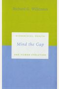 Mind The Gap: Hierarchies, Health, And Human Evolution