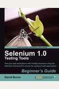 Selenium 1.0 Testing Tools: Beginner's Guide