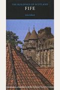 Fife (Pevsner Architectural Guides: Buildings Of Scotland)
