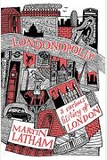 Londonopolis: A Curious And Quirky History Of London