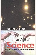 Belief In God In An Age Of Science