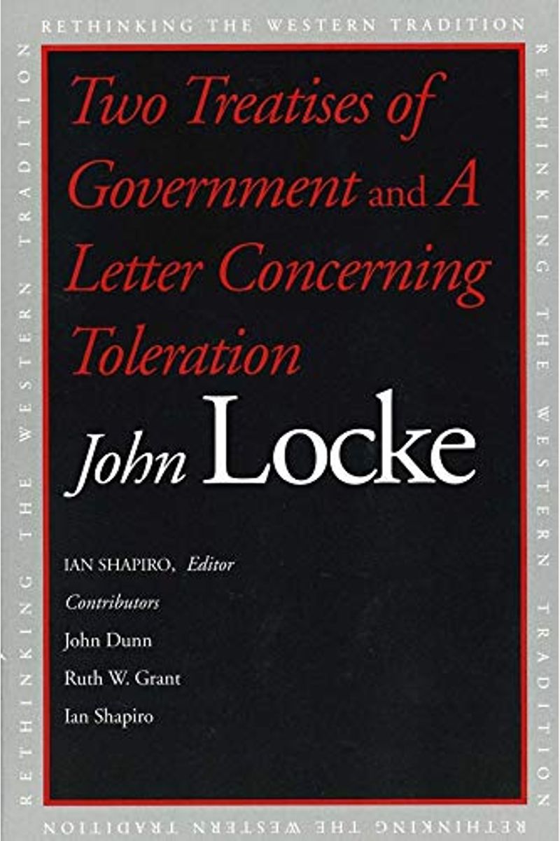 Two Treatises Of Government And A Letter Concerning Toleration