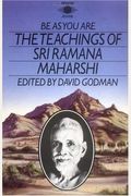 Be As You Are: The Teachings Of Sri Ramana Maharshi