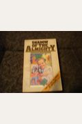 Shadow Of The Almighty: The Life And Testament Of Jim Elliot