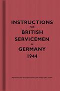 Instructions For British Servicemen In Germany, 1944