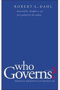 Who Governs?: Democracy And Power In The American City