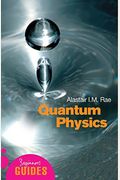 Quantum Physics: A Beginner's Guide (Beginner's Guides)