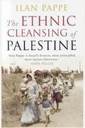 The Ethnic Cleansing Of Palestine