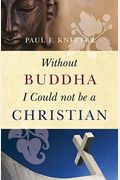 Without Buddha I Could Not Be A Christian