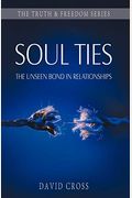 Soul Ties: The Unseen Bond In Relationships