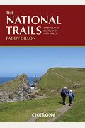 The National Trails: 19 Long-Distance Routes Through England, Scotland And Wales