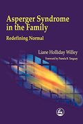 Asperger Syndrome In The Family: Redefining Normal