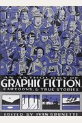An Anthology Of Graphic Fiction, Cartoons, & True Stories