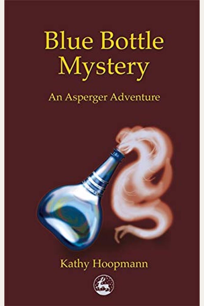 Blue Bottle Mystery: An Asperger's Adventure