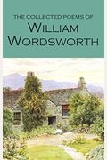 The Collected Poems Of Wordsworth