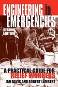 Engineering In Emergencies: A Practical Guide For Relief Workers