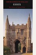 Essex (Pevsner Architectural Guides: Buildings Of England)