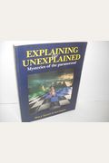 Explaining The Unexplained: Mysteries Of The Paranormal