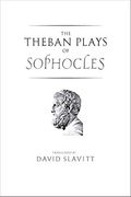 The Theban Plays of Sophocles (The Yale New Classics Series)